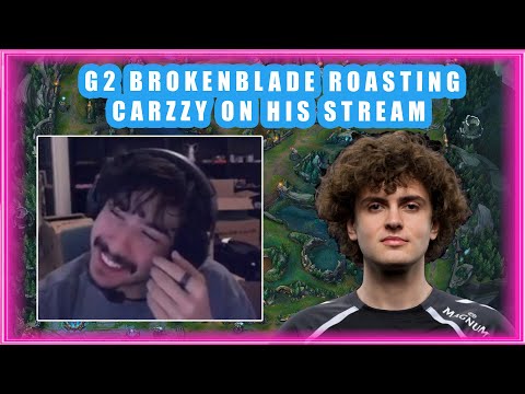 G2 BrokenBlade ROASTING VIT CARZZY on Stream 👀 [FUNNY]