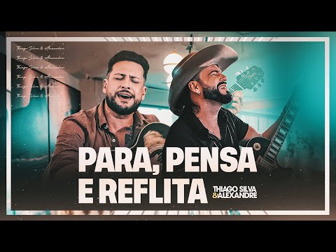 Calma, Pensa E Reflita - Thiago Silva e Alexandre