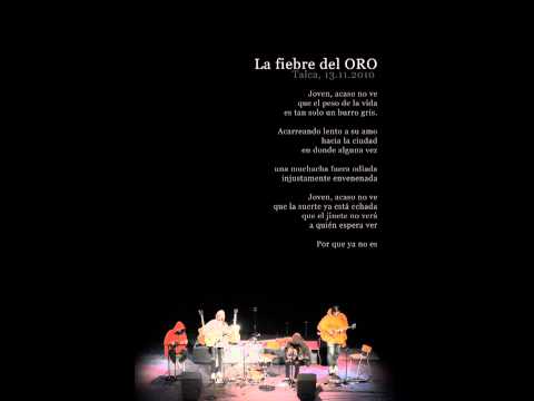 Varios Artistas - La Fiebre del Oro (Teatro UCM. Noviembre 2010)