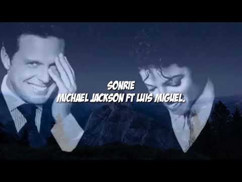 Michael Jackson ft Luis Miguel, Smile(Sonríe) Lyrics (Letra) 2020.