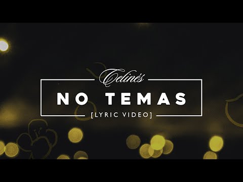 Celinés - No Temas [Lyric Video]