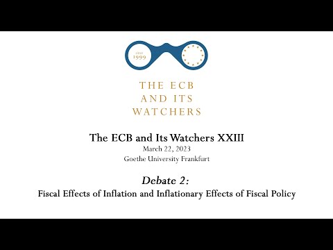The ECB and Its Watchers XXIII - Debate 2: Fiscal Effects of Inflation & Inflationary Effects of Fis