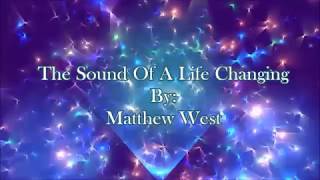 Matthew West The Sound Of A Life Changing (Lyric Video)