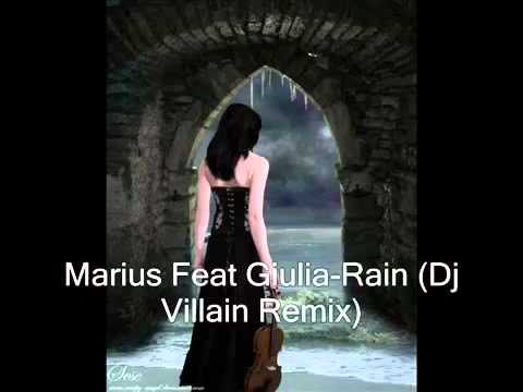 Marius Feat Giulia-rain (Dj Villain Remix).mp4