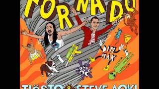 Tiësto &amp; Steve Aoki -- Tornado