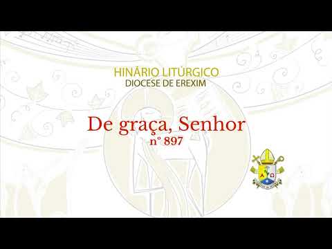 De graça, Senhor (n. 897)