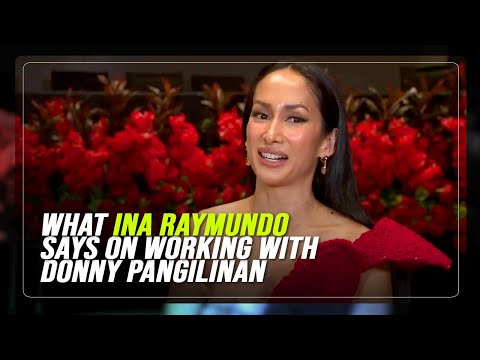 What Ina Raymundo says on working with Donny Pangilinan