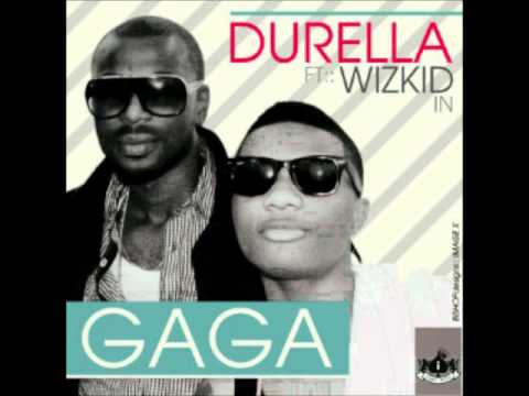 Durella ft Wizkid Go Gaga