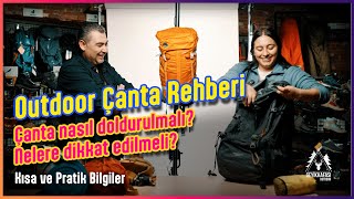 Outdoor Sırt Çantası Rehberi: Çanta Seçimi ve Dolduruluşu