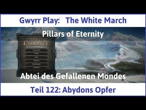 The White March Teil 122 - Abydons Opfer - Let's Play