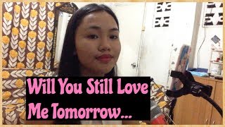 WILL YOU STILL LOVE ME TOMORROW - JURIS FERNANDEZ | Shenie Cover