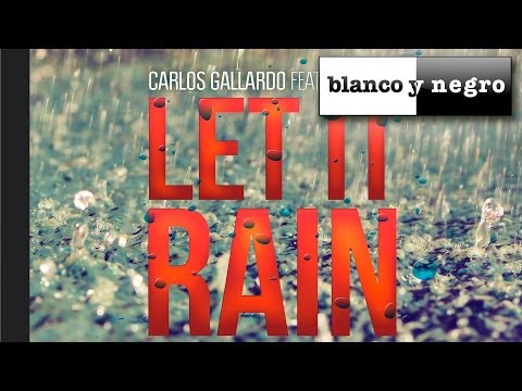 Carlos Gallardo feat Absolom - Let It Rain (Official Audio)