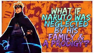 What if Naruto was NEGLECTED by his FAMILY & a PRODIGY? #naruto #whatif #kyuubi #minato #kushina