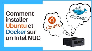 Comment installer Ubuntu et Docker sur un Intel NUC