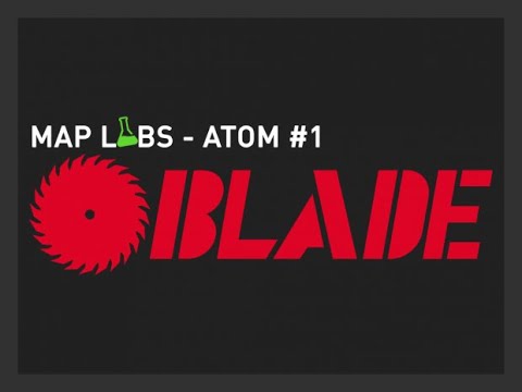 Map Labs Atom #1: Blade (All Entries No Commentary)