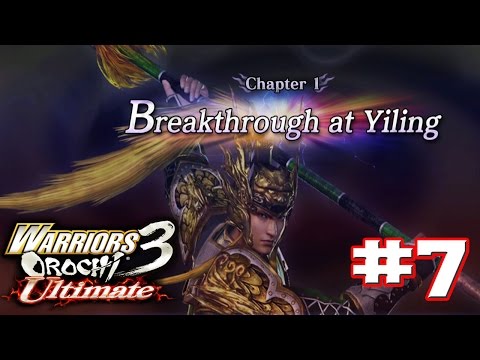 Warriors Orochi 3 Ultimate PS4 - Walkthrough Part 7 Chapter 1: Breakthrough at Yiling [HD]