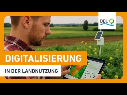 Digitalisierung in der Landnutzung | DBU nachhaltig.digital
