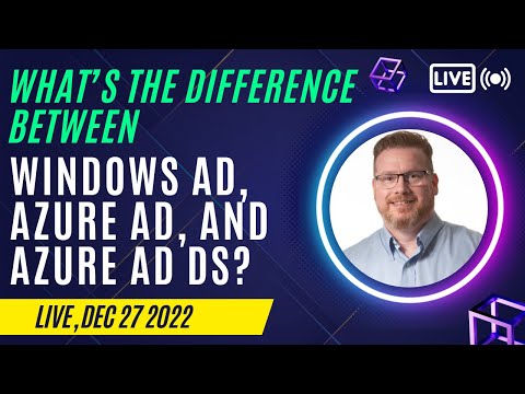 What’s the difference Between Windows AD, Azure AD, and Azure AD DS?