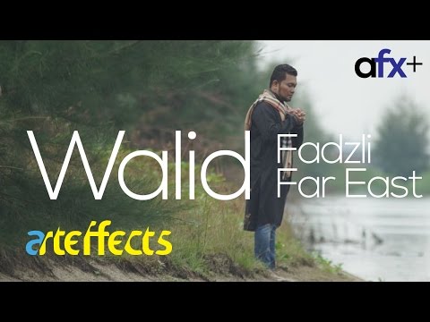 Fadzli Far East - Walid (Video Muzik & Lirik Rasmi)