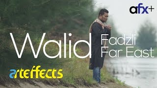 Fadzli Far East - Walid (Video Muzik & Lirik Rasmi)