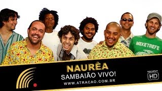Naurêa - Sambaião Vivo! - Show Completo - HD