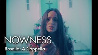 Rosalía: A Cappella