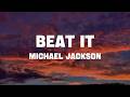 Michael Jackson - Beat It (Lyrics)
