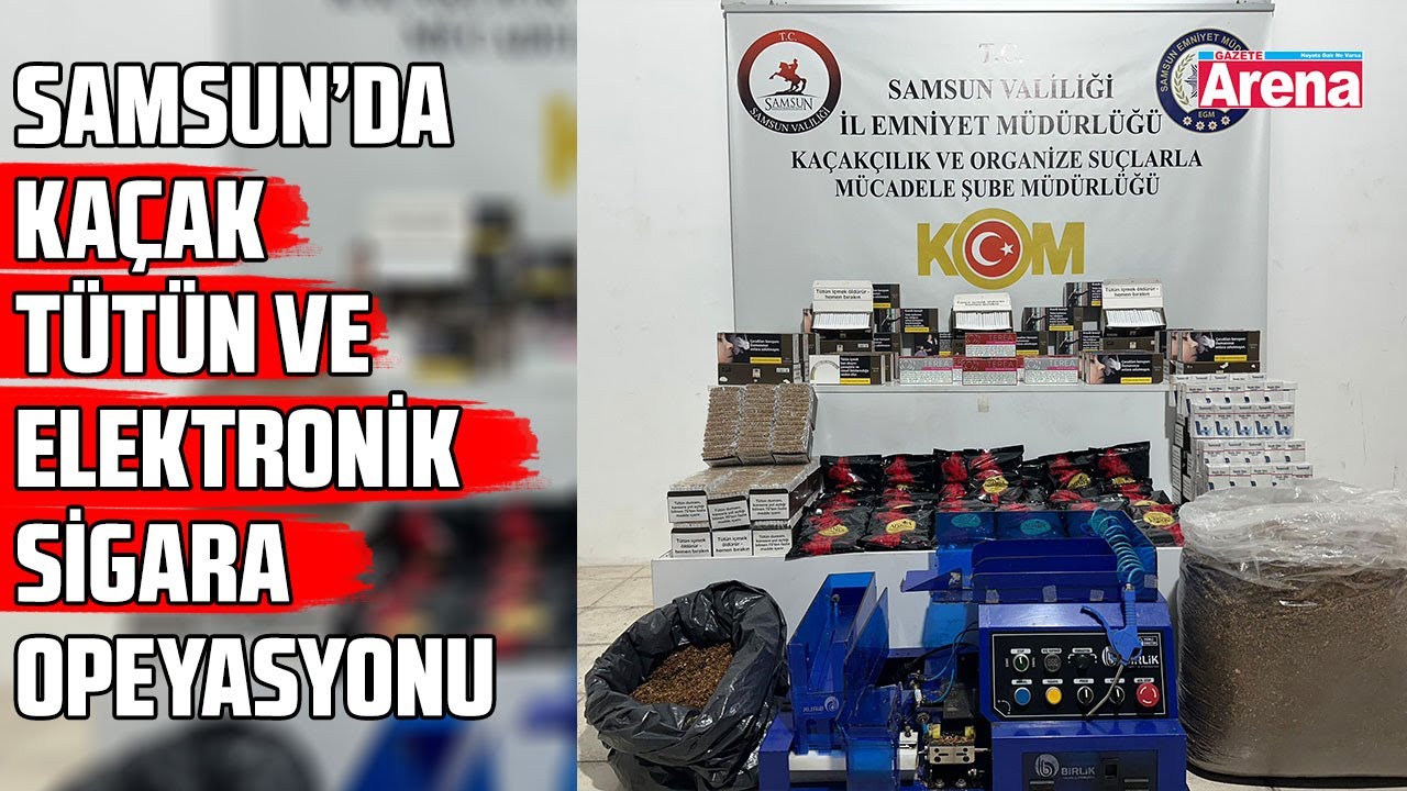 Samsun'da kaçakçılık operasyonu!