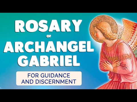 Rosary of Archangel Gabriel 🙏 Prayer for Guidance and Discernment