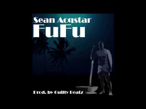 Sean Acqstar   FuFu Prod  By Guilty Beatz