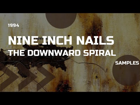Nine Inch Nails - The Downward Spiral : Samples