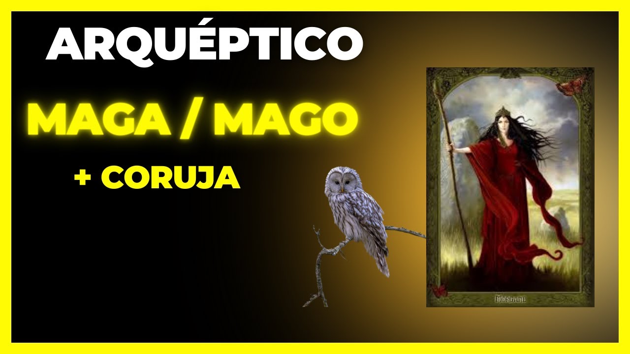 Arquétipos Mago e Coruja - Abrindo a Mediunidade!