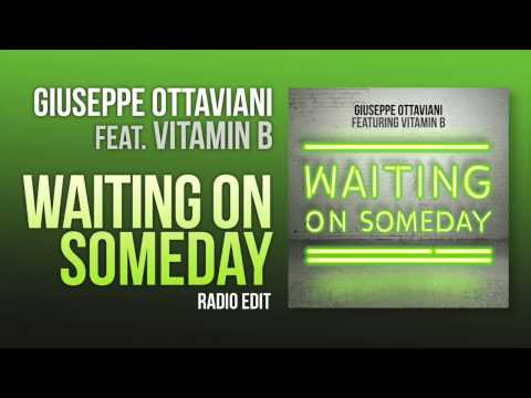 Giuseppe Ottaviani feat. Vitamin B - Waiting On Someday (Radio Edit)
