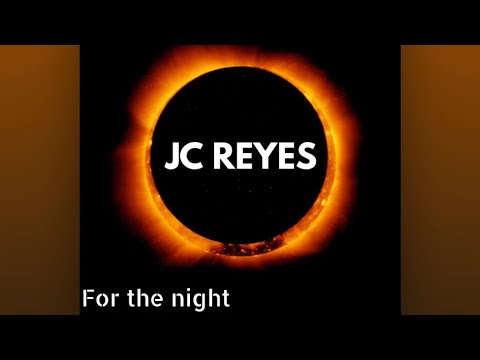 JC REYES - For the night (version española)