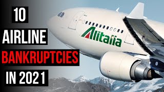 Top 10 Airline Bankruptcies You Didn’t Expect in 2021