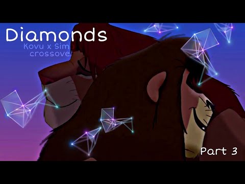| Diamonds | Kovu x Simba | crossover [part 3]