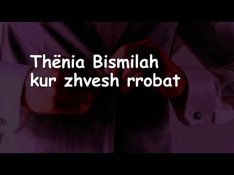 Kjo ndodh kur ti thua Bismilah!