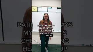 Rating the ways my students cheat playing heads up 7up! #classroom #school #student #teacher