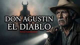 DON AGUSTIN Y EL DIABLO | Relato Sobrenatural
