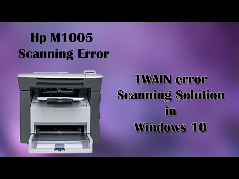 Hp twain scan error l twain compliant device for hp laserjet m1005 mfp l #hp_laserjet_m1005_mfp
