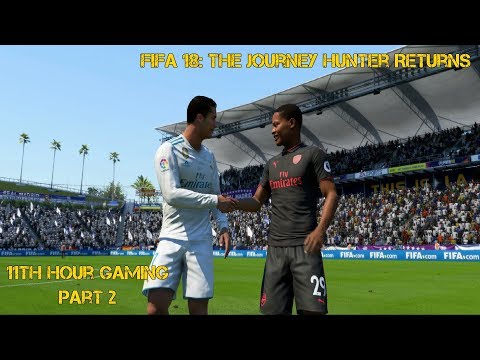 Let's Play: FIFA 18: The Journey Hunter Returns Part 2- Respect of a Legend