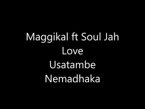Maggikal ft Soul Jah love-Usatambe nemadhaka(Official Audio)