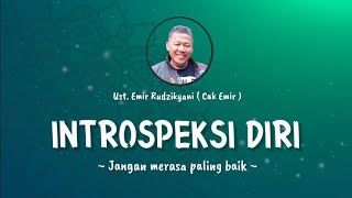 Download lagu INTROSPEKSI DIRI | Jangan Merasa Paling Baik || Ust. Emir Rudzikyani (Nasehat Cak Emir) mp3