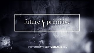Future/Primitive - 