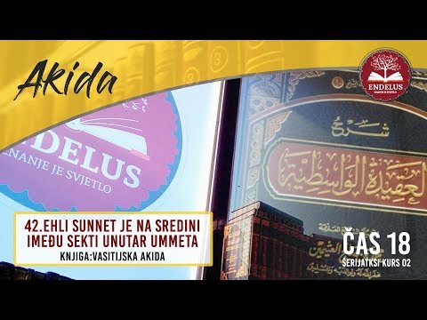42.Ehli sunnet je na sredini imeđu sekti unutar Ummeta | Čas 18 Vasitijska akida | dr.Zijad Ljakić