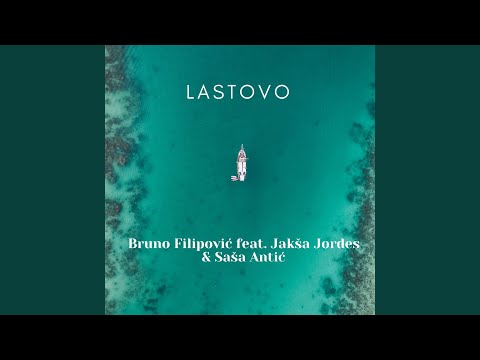 Lastovo (feat. Jakša Jordes, Saša Antić)