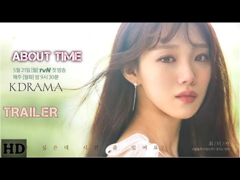 About Time Full Drama Trailer 2018 || K drama || World Trailer ||