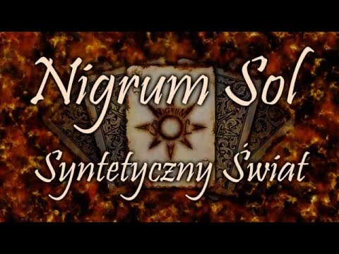 Nigrum Sol - Syntetyczny Świat (Synthetic World) official lyric video