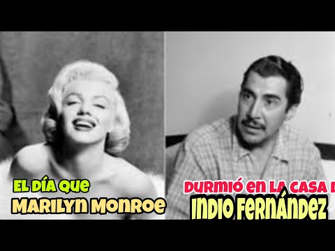 The day that Marinly Monroe stayed overnight at INDIO FERNÁNDEZ's house.