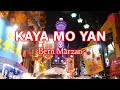 KAYA MO YAN | LYRICS | BY: BERN MARZAN